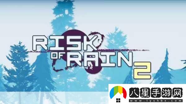 雨中冒險2DLC風(fēng)暴探尋者震撼登場